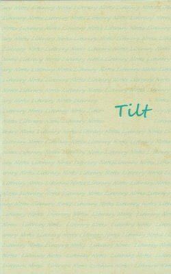 Tilt, Literary Notes 