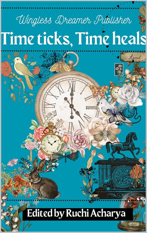 Time ticks, Time heals