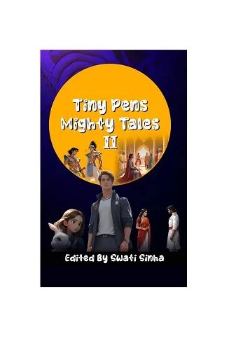 Tiny Pens Mighty Tales-II