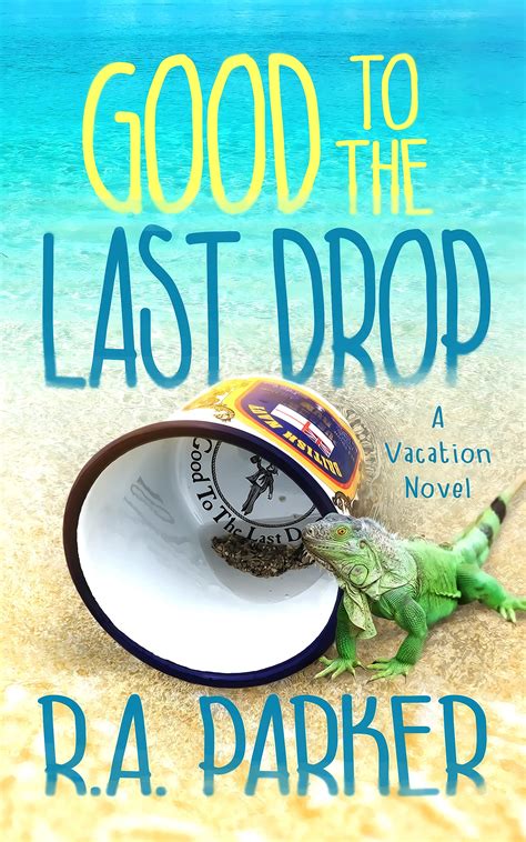 To The Last Drop