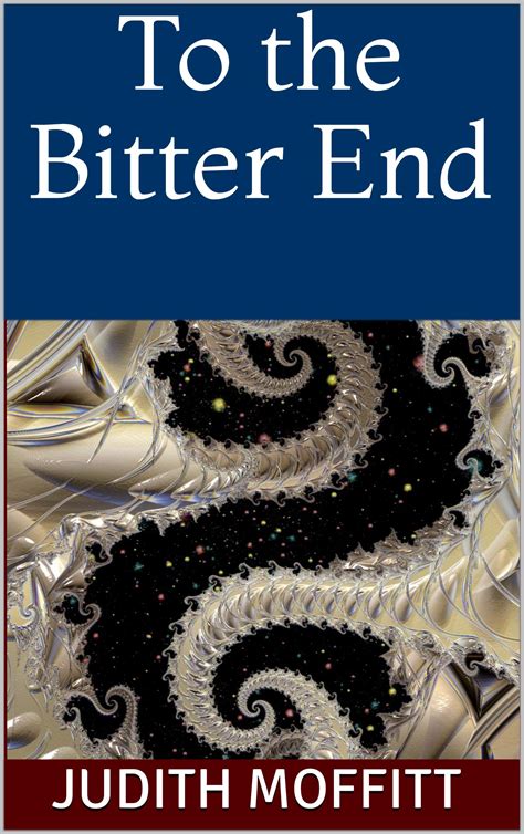 To the Bitter End