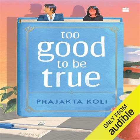 Too Good To Be True