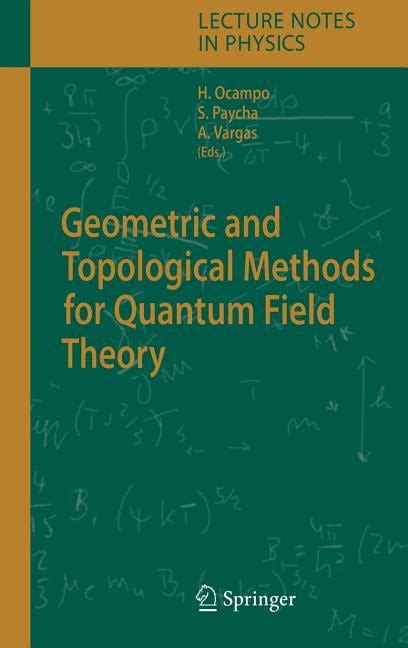 Topological Methods in Quantum Field...