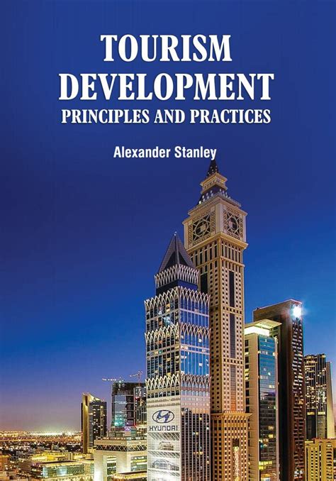 Tourism Development: Principles and Practices