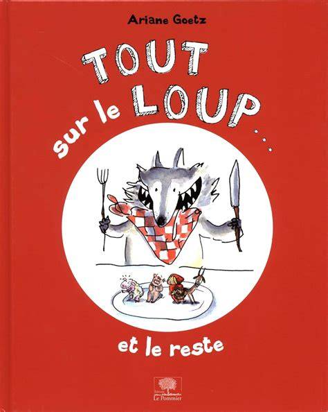 Tout sur le loup... et le reste