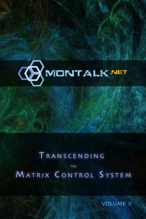 Transcending the Matrix Control System, Vol. 2