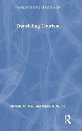 Translating Tourism (Translation Practices Explained)