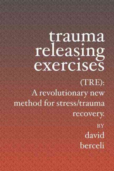 Trauma Releasing Exercises