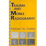 Trauma and Mobile Radiography