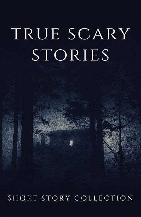 True Scary Stories