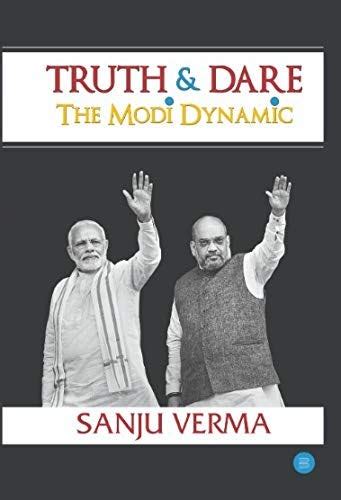 Truth & Dare The Modi Dynamic