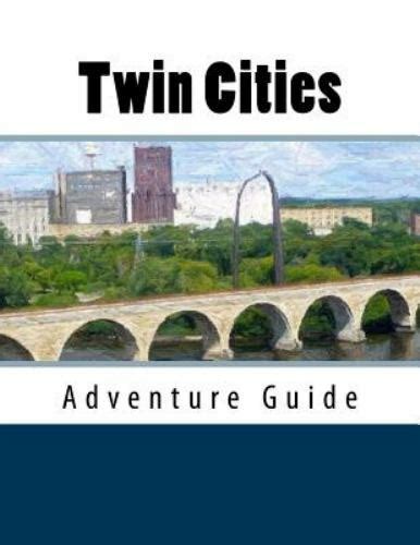Twin Cities Adventure Guide