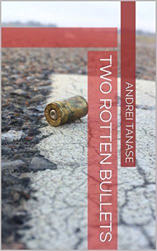 Two Rotten Bullets