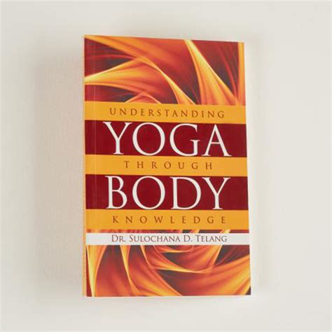 UNDERSTANDING YOGA THROUGH BODY KNOWLEDGE