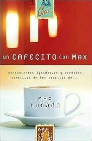 Un Cafecito Con Max