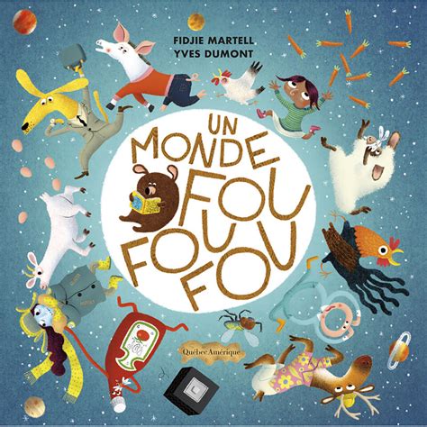 Un Monde Fou