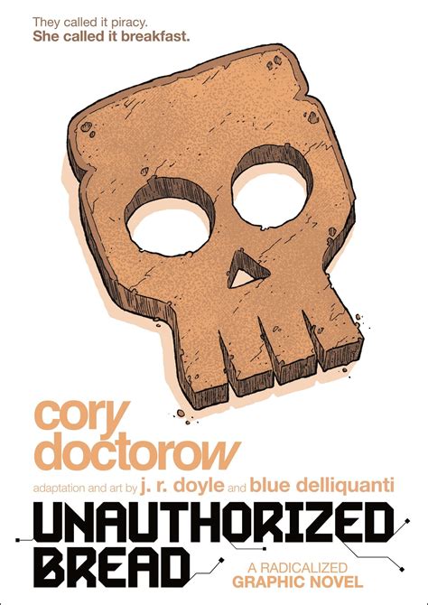 Unauthorized Bread: A Radicalized Graphic Novel