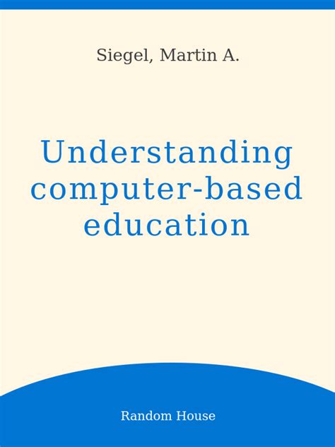Understanding Computer Based Education
