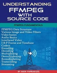 Understanding FFmpeg with source code