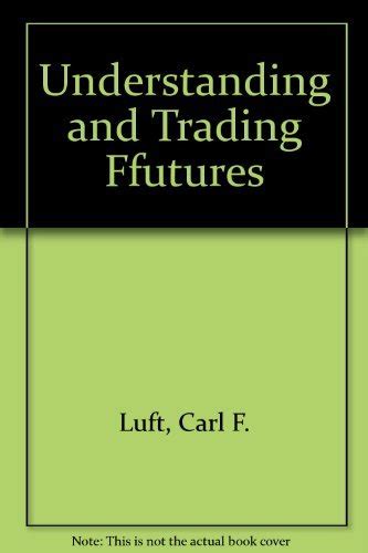 Understanding and Trading Ffutures