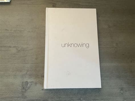 Unknowing - Hard Back First Edition