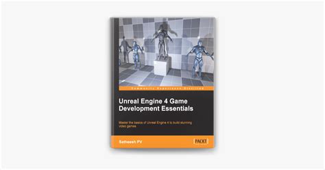 Unreal Engine 4 Game Development Essentials