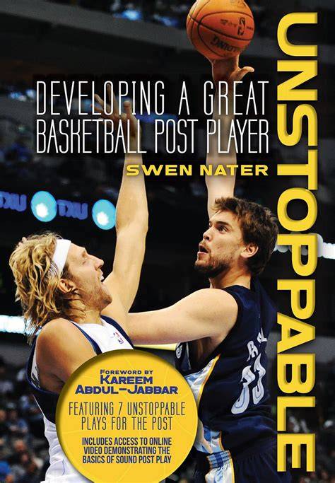 Unstoppable Developing a Great Basketball Post Player
