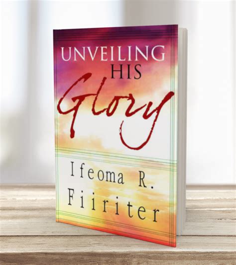 Unveiling His Glory