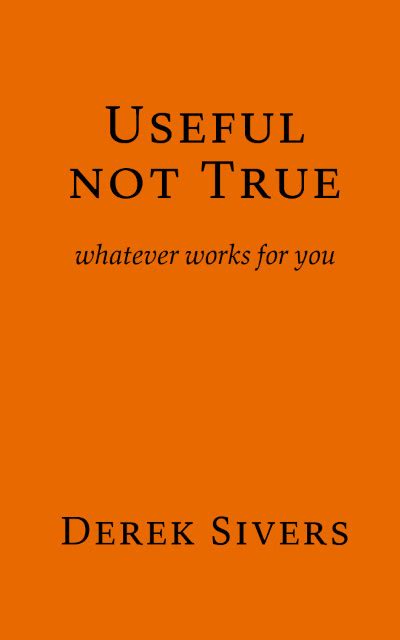Useful Quotes: True, Practical But Not Pleasing