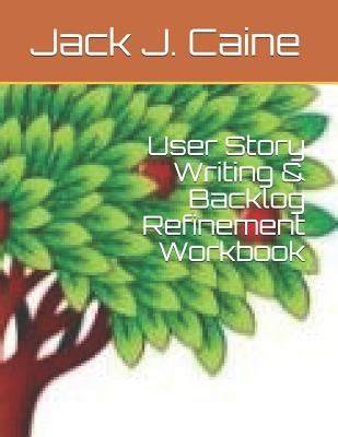 User Story Writing & Backlog Refinement Workbook (Agile)