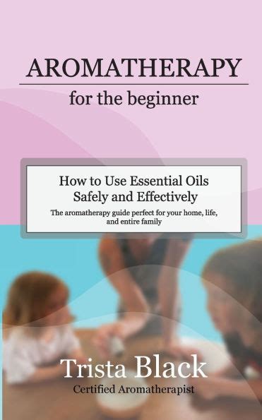 Using Essential Oils Safely & Effectively