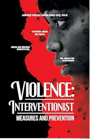 VIOLENCE: INTERVENTIONIST MEASURES AND PREVENTION