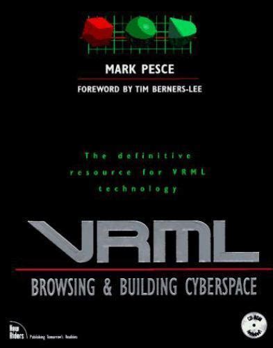 VRML Browsing & Building Cyberspace