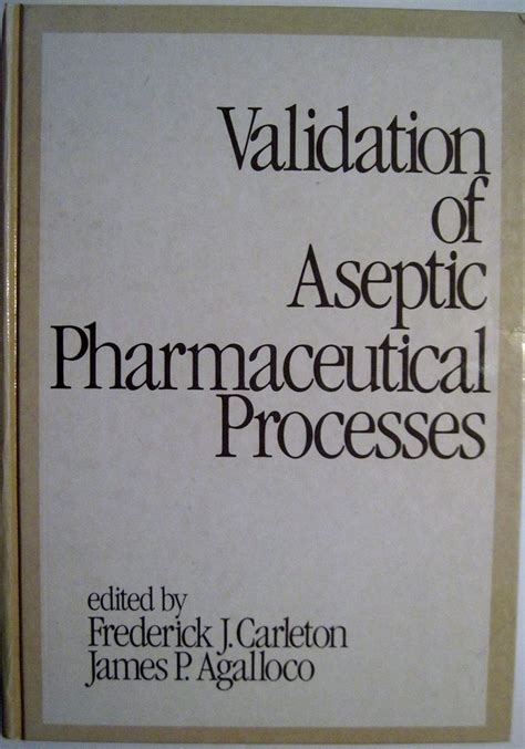 Validation of Aseptic Pharmaceutical Processes