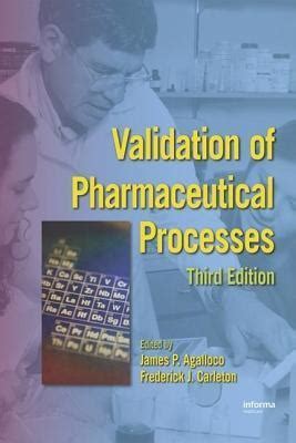 Validation of Pharmaceutical Processes 3rd ed