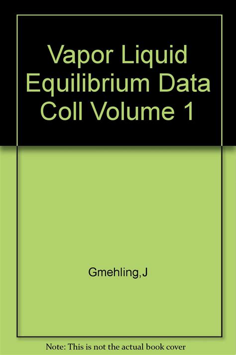 Vapor Liquid Equilibrium Data Coll Volume 1
