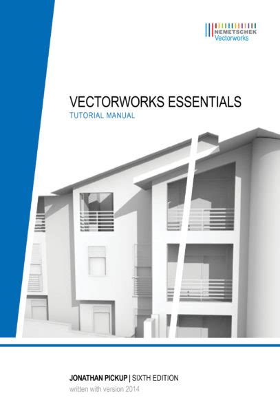 Vectorworks Essentials Tutorial Manual, Sixth Edition