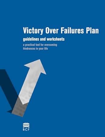 Victory Over Failures Plan: Guidelines and Worksheets