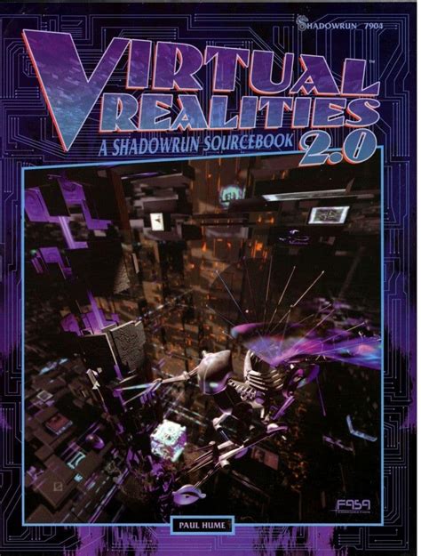 Virtual Realities 2.0: A Shadowrun Sourcebook