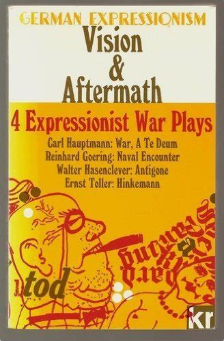 Vision and Aftermath. Four Expressionst War Plays