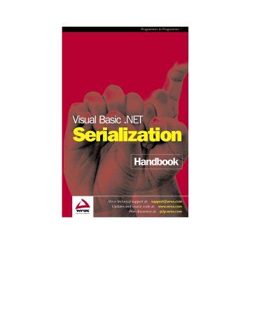 Visual Basic .Net Serialization Handbook