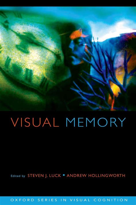Visual Memory (Advances in Visual Cognition)