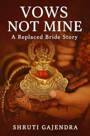 Vows Not Mine: A Replaced Bride Story
