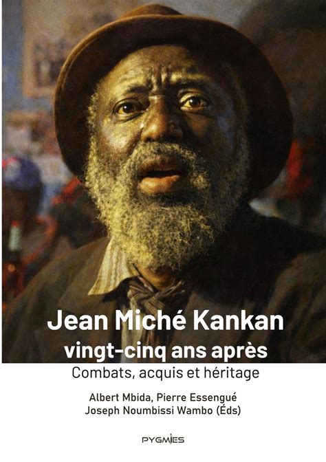 WISDOM OF JEAN MICHE KANKAN
