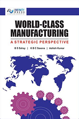 WORLDCLASS MANUFACTURING A STRATEGIC PERSPECTIVE