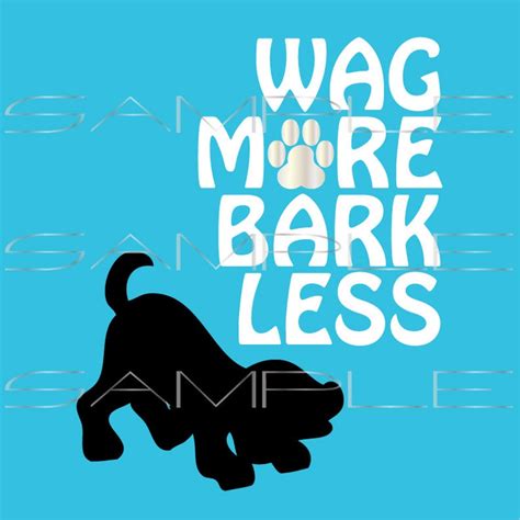Wag More Bark Less