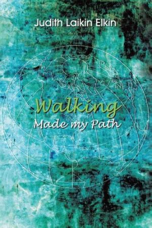 Walking Made My Path