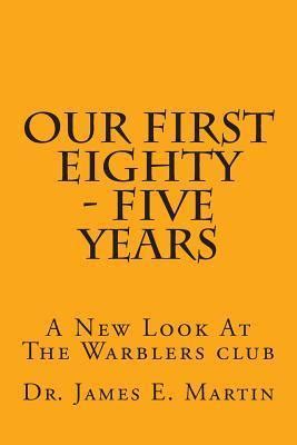Warblers - Our First Eighty - Five Years