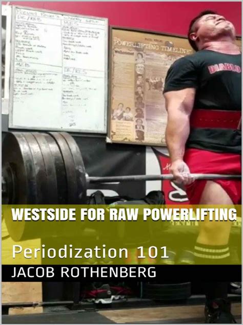 Westside For Raw Powerlifting: Periodization 101