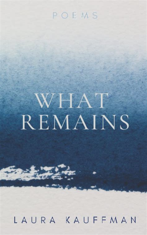 What Remains: Poems